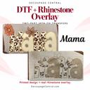 MAMA DTF & Rhinestone Overlay: Read Instructions. Approx. 9.5" x 5.5"